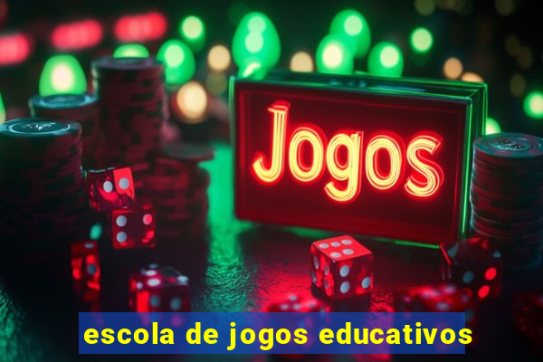 escola de jogos educativos